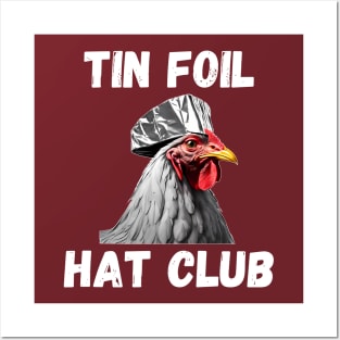 Tin Foil Hat Club Chicken Lover Posters and Art